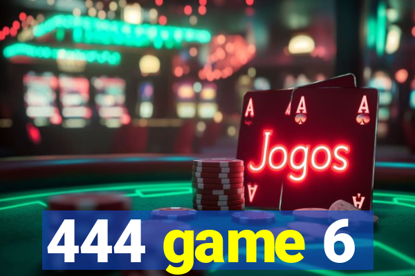444 game 6